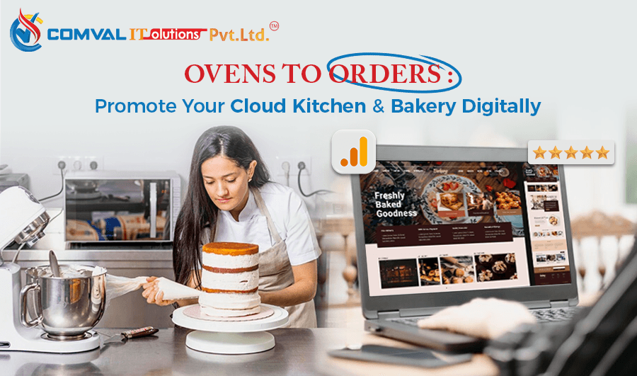 Ovens to Orders: Promote Your Cloud Kitchen & Bakery Digitally